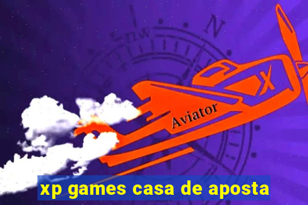 xp games casa de aposta